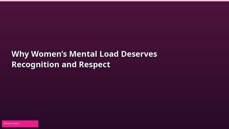 Why Women’s Mental Load Deserves Recognition and Respect