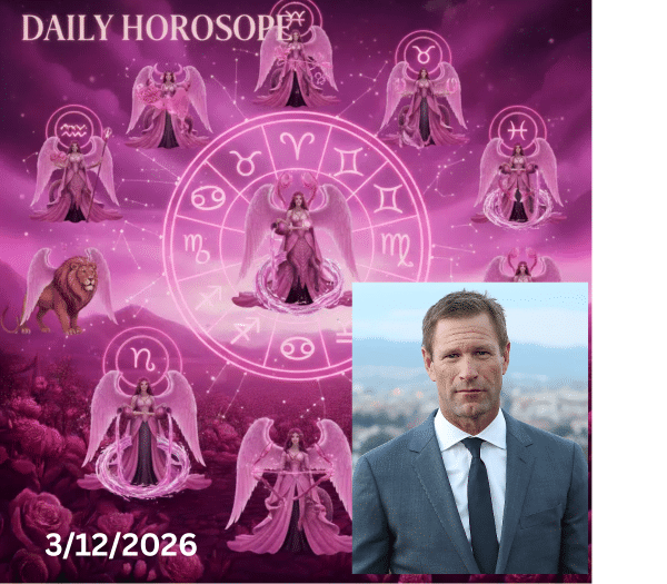 March 12, 2026 , Daily Horoscope : Happy Birthday Aaron Eckhart — Unleash Your Inner Charmer!